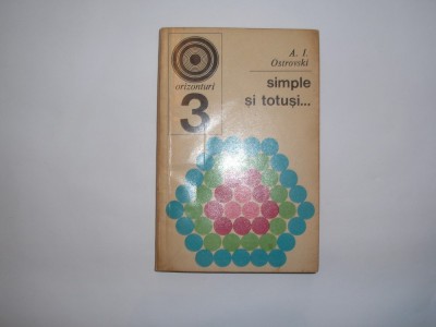 A. I. Ostrovski - Simple si totusi..., foto