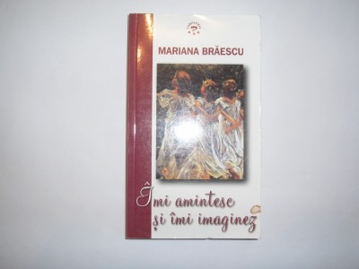 Imi amintesc si imi imaginez - Mariana Braescu RF9/0 foto