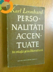 PERSONALITATI ACCENTUATE IN VIATA SI IN LITERATURA - KARL LEONHARD foto