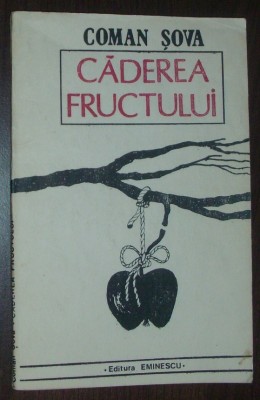 COMAN SOVA - CADEREA FRUCTULUI (VERSURI, editia princeps - 1989) foto