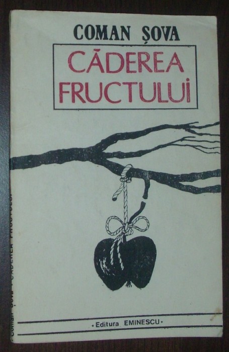 COMAN SOVA - CADEREA FRUCTULUI (VERSURI, editia princeps - 1989)