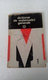 DICTIONAR DE MATEMATICI GENERALE