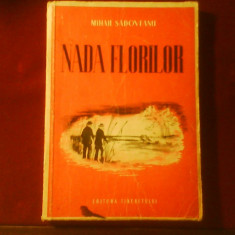 Mihail Sadoveanu Nada Florilor - Amintirile unui pescar cu undita, ed. princeps