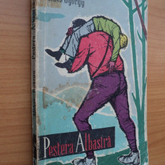 PESTERA ALBASTRA - MEHES GYORGY, EDITURA TINERETULUI 1958, COLECTIA CUTEZATORII,PG. 230, stare buna