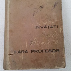 INVATATI LIMBA FRANCEZA FARA PROFESOR