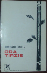 CONSTANTIN SALCIA - ORA TARZIE (VERSURI, editia princeps - 1972) foto