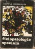 Ludwig Heilmeyer - Fiziopatologie speciala foto