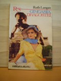 RUTH LANGAN - GINGASIA DRAGOSTEI - ROMAN DEDRAGOSTE - COLECTIA ROMANTIC - ED. ALCRIS - 176 PAG., Alta editura