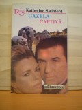 KATHERINE SWINFORD - GAZELA CAPTIVA - ROMAN DE DRAGOSTE - COLECTIA ROMANTIC - ED. CONI - 208 PAG., Alta editura