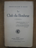 Francois-Guillaume de Maigret - Le Club du Bonheur (in limba franceza), Alta editura