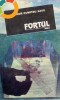 Fortul - de Tudor Dumitru Savu, 1988, Alta editura