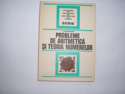 I. Cucurezeanu - Probleme de aritmetica si teoria numerelor foto