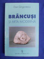 DAN GRIGORESCU - BRANCUSI SI ARTA MODERNA - BUCURESTI - 2001 foto