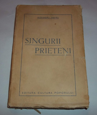 Alexandru Sabaru - Singurii prieteni (1940, Alexandru Popescu) foto