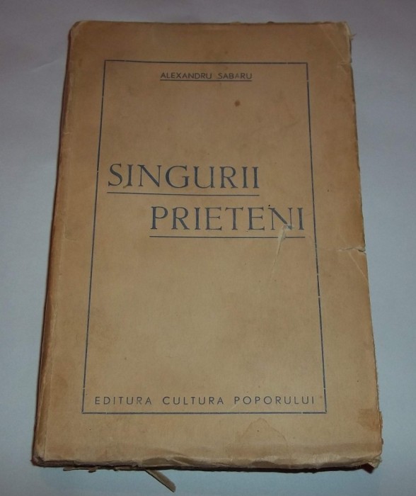 Alexandru Sabaru - Singurii prieteni (1940, Alexandru Popescu)