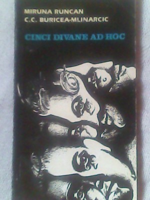 Cinci divane ad-hoc (convorbiri cu Mihai Manutiu-Victor Ioan Frunza-Dragos Galgotiu-Alexandru Dabija-Tompa Gabor)-Miruna Runcan,C.C.Buricea Mlinarcic foto