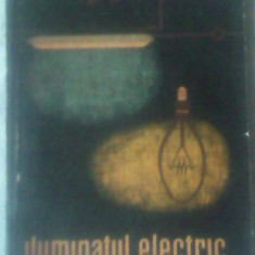 Iluminatul electric-Indreptar-A.Bailescu,D.Savopol