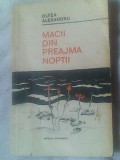 Macii din preajma noptii-Oltea Alexandru