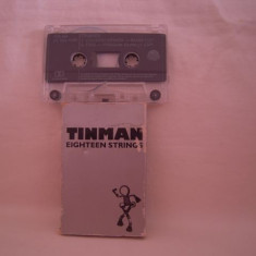 Vand caseta audio single Tinman-EighteeenStrings,originala,rara!!