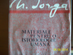 N. IORGA-MATERIALE PT O ISTORIOLOGIE UMANA 1968 foto