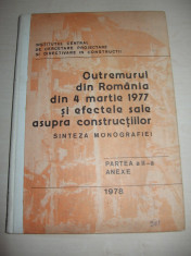 CUTREMURUL DIN ROMANIA DIN 4 MARTIE 1977 SI EFETELE SALE ASUPRA CONSTRUCTIILOR- SINTEZA MONOGRAFIEI // PENTRU UZ INTERN, RARITATE foto