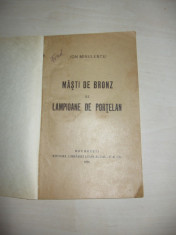 MASTI DE BRONZ SI LAMPIOANE DE PORTELAN- ION MINULESCU ,1920 foto