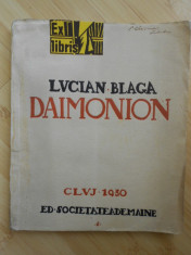 LUCIAN BLAGA--DAIMONION - 1930 - CU DEDICATIE SI AUTOGRAF LUCIAN BLAGA CATRE OCTAV SULUTIU SI 3 SEMNATURI ALE LUI SULUTIU CU EXLIBRIS foto
