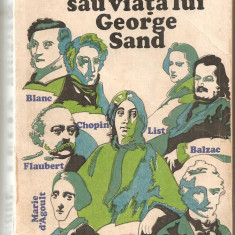 (C4943) LELIA SAU VIATA LUI GEORGE SAND DE ANDRE MAUROIS, EDITURA UNIVERS, 1971, TRADUCERE DE IOSIF KATZ