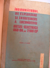 Indrumatorul De Exploatare Si Intretinere A Locomotivei Diesel - Electrice 060 - DA De 2100 CP, vol 2. 1968 foto