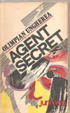 (C4941) AGENT SECRET DE OLIMPIAN UNGHEREA, EDITURA JUNIMEA, 1985, Alta editura