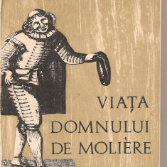 (C4944) VIATA DOMNULUI DE MOLIERE DE MIHAIL BULGAKOV, EDITURA JUNIMEA, 1976, TRADUCERE DE NATALIA CANTEMIR