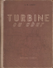 S.M. LOSEV - TURBINE CU ABUR SI INSTALATII DE CONDENSARE { 1958, 372 p.} foto