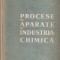 MIN. INDUSTRIEI PETROLULUI SI CHIMIEI - PROCESE SI APARATE IN INDUSTRIA CHIMICA
