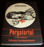 PURGATORIUL ( Invidia ) - Stefan Berciu, 1991, Alta editura