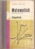 (C4916) MATEMATICA. ALGEBRA, MANUAL PENTRU CLASA A X-A, AUTORI: C. NASTASESCU, C. NITA, S. POPA, EDP, 1982, Alta editura