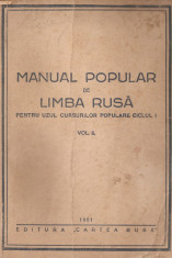 MANUAL POPULAR DE LIMBA RUSA PENTRU UZUL CURSURILOR POPULARE CICLUL I - VOL. II { 1951, 207 p.} foto