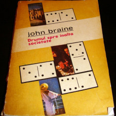 DRUMUL SPRE INALTA SOCIETATE - John Braine