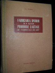 V.I. Sirik, Fabricarea untului si a altor produse lactate , 1955 foto