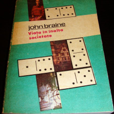VIATA IN INALTA SOCIETATE - John Braine