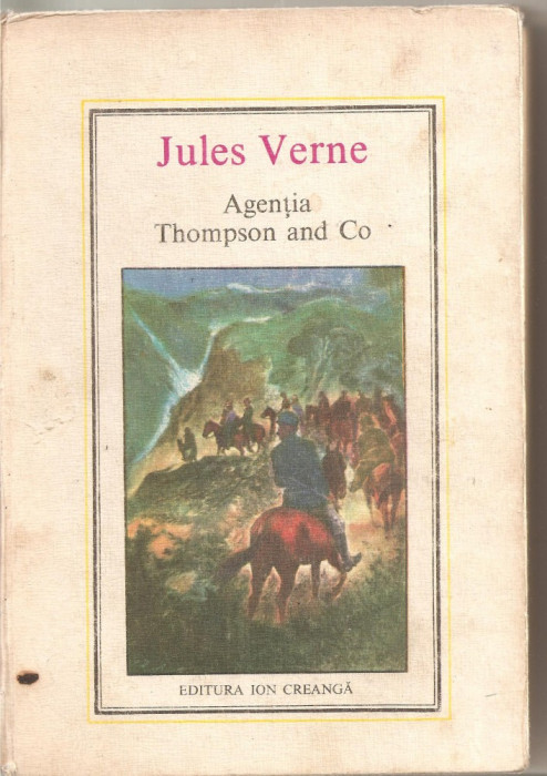 (C4904) AGENTIA THOMPSON and Co DE JULES VERNE, EDITURA ION CREANGA, 1983
