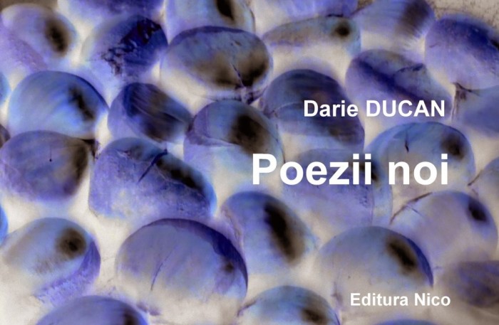 Darie Ducan - Poezii noi (ediția a II-a) foto mare Darie Ducan - Poezii noi (ediția a II-a) foto mare