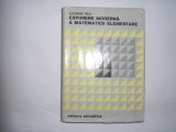 Expunere moderna a matematicii elementare - Lucienne Felix ,,RF5/2, Alta editura