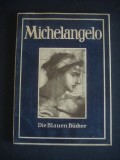 MICHELANGELO BUONARROTI - DIE BLAUEN BUCHER {1941, album limba germana}