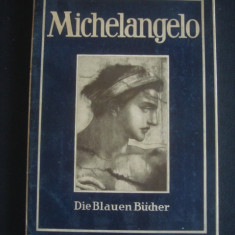 MICHELANGELO BUONARROTI - DIE BLAUEN BUCHER {1941, album limba germana}