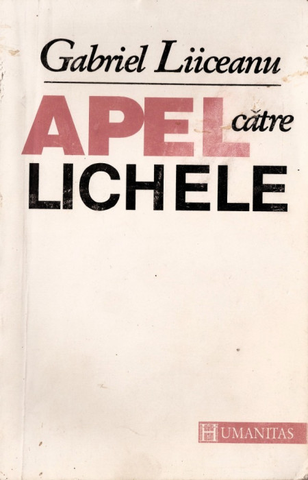 GABRIEL LIICEANU - APEL CATRE LICHELE { 1993, 152 p.}