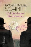 ERIC EMMANUEL SCHMITT - CEI DOI DOMNI DIN BRUXELLES { 2014, 231 p.}, Humanitas