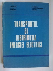 Transportul si distributia energiei electrice - A. Poeata A. Arie O. Crisan M. Eremia V. Alexandrescu A. Buta - Ed. Didactica si pedagogica Bucuresti foto