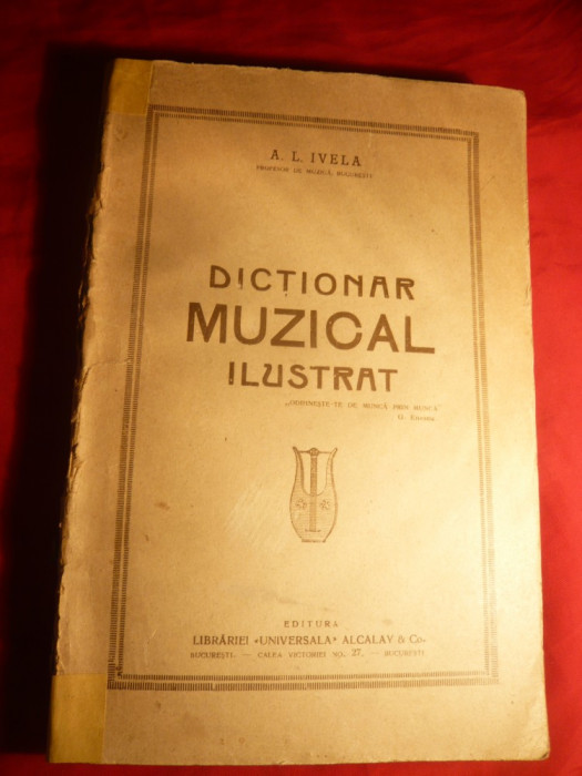 A.L.Ivela - Dictionar Muzical Ilustrat - Prima Ed. 1927
