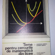 Teme pentru cercurile de matematica din licee - Ed. Didactica si pedagogica Bucuresti 1977