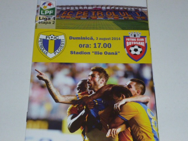 Program fotbal PETROLUL Ploiesti - FC BOTOSANI 03.08.2014